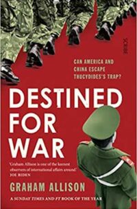 Destined for War: can America and China escape Thucydides’ Trap?