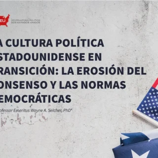 La cultura política estadounidense en transición: La erosión del consenso y las normas democráticas