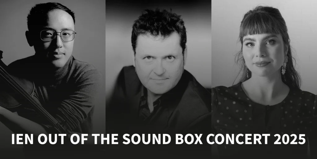 IEN OUT OF THE SOUND BOX CONCERT 2025
