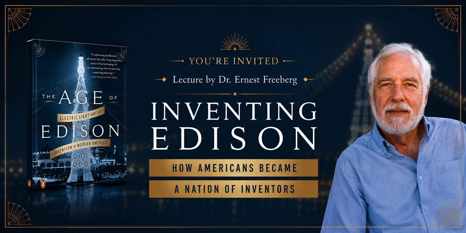 Invitation: Lecture by Dr. Ernest Freeberg | Inventing Edison – How Americans Became a Nation of Inventors